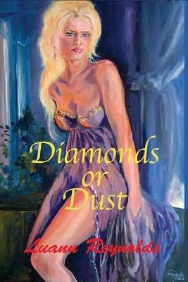 Diamonds Or Dust - Luann Reynolds - cover