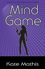 Mind Game: Book 6 of the Agent Ward Novels