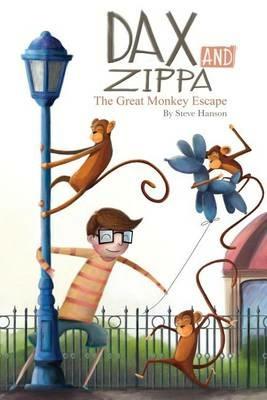 Dax and Zippa The Great Monkey Escape - Steve Hanson - cover