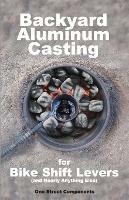 Backyard Aluminum Casting - One Street Components - cover