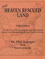 The Heaven Rescued Land, The History of the US, Volume I