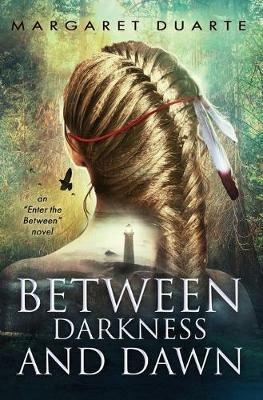 Between Darkness and Dawn - Margaret Duarte - cover