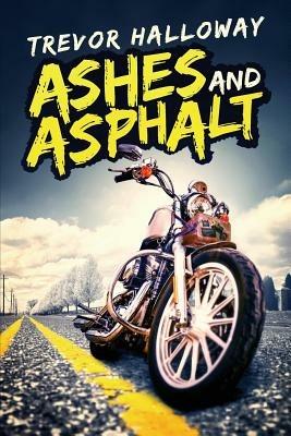 Ashes and Asphalt - Trevor Holloway - cover