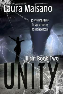 Unity: Illirin Book Two - Laura Maisano - cover