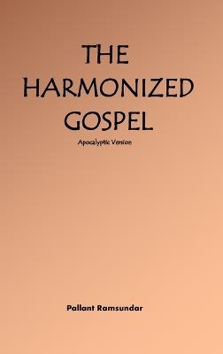 The Harmonized Gospel Apocalyptic Version - Pallant Ramsundar - cover