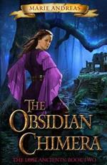 The Obsidian Chimera: The Lost Ancients Book Two