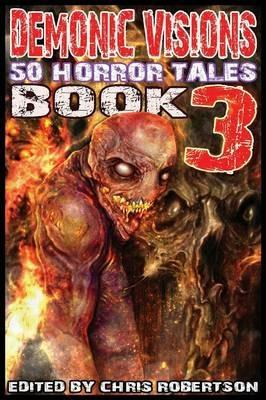 Demonic Visions 50 Horror Tales Book 3 - cover