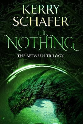 The Nothing - Kerry Schafer - cover
