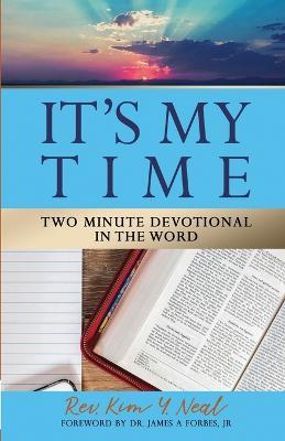 It's My Time: Two Minute Devotional in the Word - Kim y Neal - cover