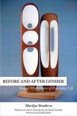 Before and After Gender – Sexual Mythologies of Everyday Life - Marilyn Strathern,Sarah Franklin,Judith Butler - cover