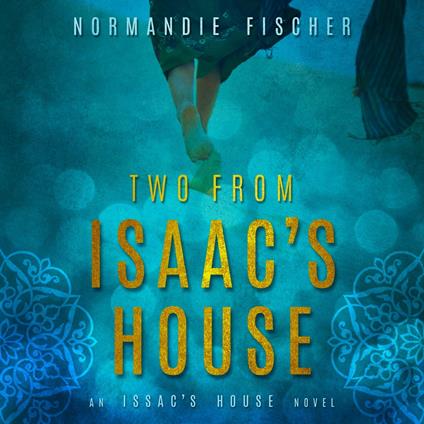 Two from Isaac's House: A Story of Promises