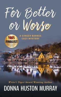 For Better or Worse: An Amateur Sleuth Whodunit - Donna Huston Murray - cover