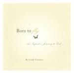 Born to Fly: An Infant's Journey to God