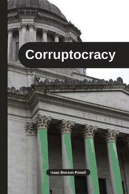 Corruptocracy - Isaac Benson Powell - cover