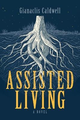 Assisted Living - Gianaclis Caldwell - cover