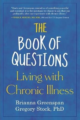 The Book of Questions: Living with Chronic Illness - Brianna Greenspan,Gregory Stock - cover