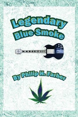 Legendary Blue Smoke - Philip H Farber - cover