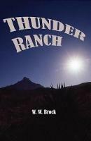 Thunder Ranch - W W Brock - cover