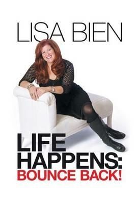 Life Happens: Bounce Back! - Lisa Bien - cover