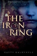 The Iron Ring: A Lizzy Ballard Thriller