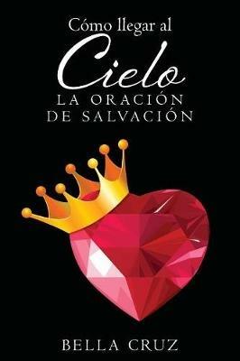 Como Llegar Al Cielo - Bella Cruz - cover