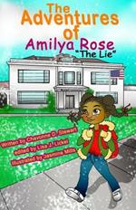 The Adventures of Amilya Rose: The Lie