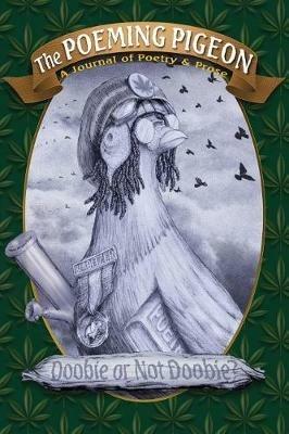 The Poeming Pigeon: Doobie or Not Doobie?: A Journal of Poetry & Prose (Vol 2.1) - cover