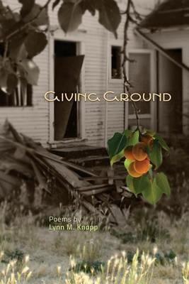 Giving Ground - Lynn M Knapp - cover