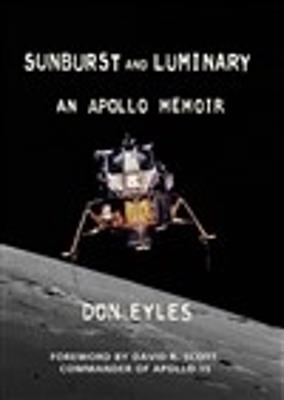 Sunburst and Luminary: An Apollo Memoir - Don Eyles - cover
