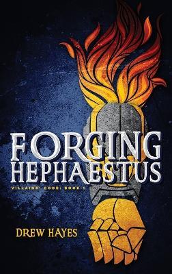 Forging Hephaestus - Drew Hayes - cover