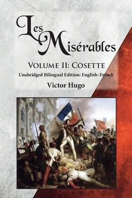 Les Miserables, Volume II: Cosette: Unabridged Bilingual Edition: English-French - Victor Hugo - cover