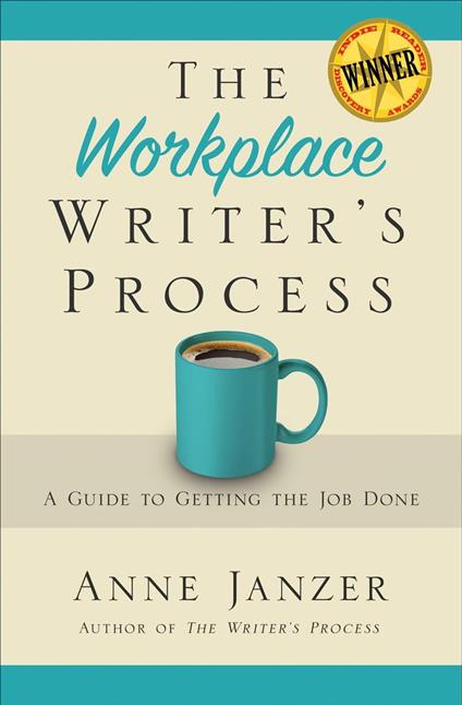 The Workplace Writer's Process: Getting the Job Done