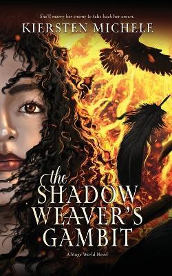 The Shadow Weaver's Gambit - Kiersten Michele - cover