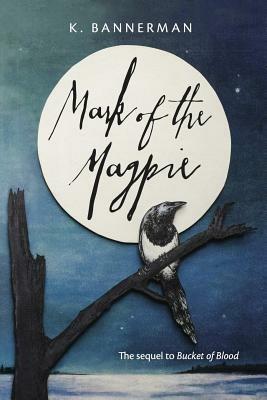 Mark of the Magpie - K Bannerman - cover