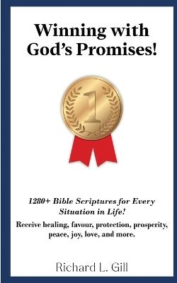 Winning with God's Promises: Bible Scriptures for Every Situation in Life - Richard L Gill - cover