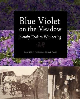 Blue Violet on the Meadow Slowly Took to Wandering - cover