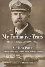 My Formative Years: Master of barque Lilly 1896-1900