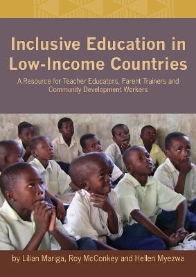 Inclusive Education in Low-Income Countries. a Resource Book for Teacher Educators, Parent Trainers and Community Development - Lilian Mariga,Roy McConkey,Hellen Myezwa - cover