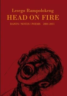 Head on Fire: A Deep South Publication - Lesego Rampolokeng - cover