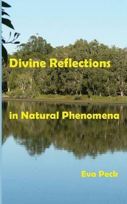 Divine Reflections in Natural Phenomena - Eva Peck - cover