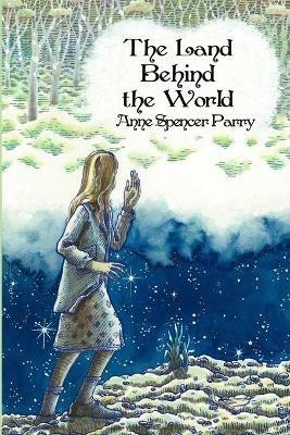 The Land Behind the World - Anne Spencer Parry - cover