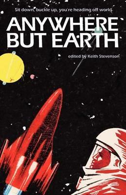 Anywhere But Earth: New Tales of Outer Space - cover