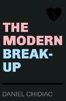 The Modern Break-Up - Daniel Chidiac - cover