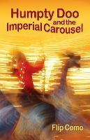 Humpty Doo and the Imperial Carousel - Flip Como - cover