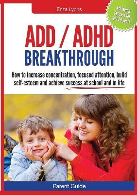 ADD / ADHD Breakthrough - Enza Lyons - cover