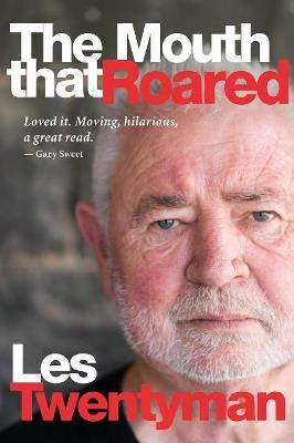 The Mouth that Roared - Les Twentyman,Robert Hillman - cover