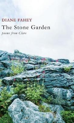 The Stone Garden: Poems from Clare - Diane Fahey - cover