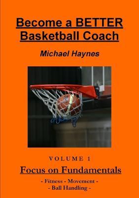 Become A Better Basketball Coach - Michael Haynes - cover