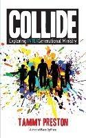 Collide: Exploring Intergenerational Ministry - Tammy Tolman - cover