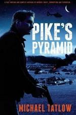 Pike's Pyramid: A Fight Against a Global Marketing Network and Crime Czars Fundingal-Qaida